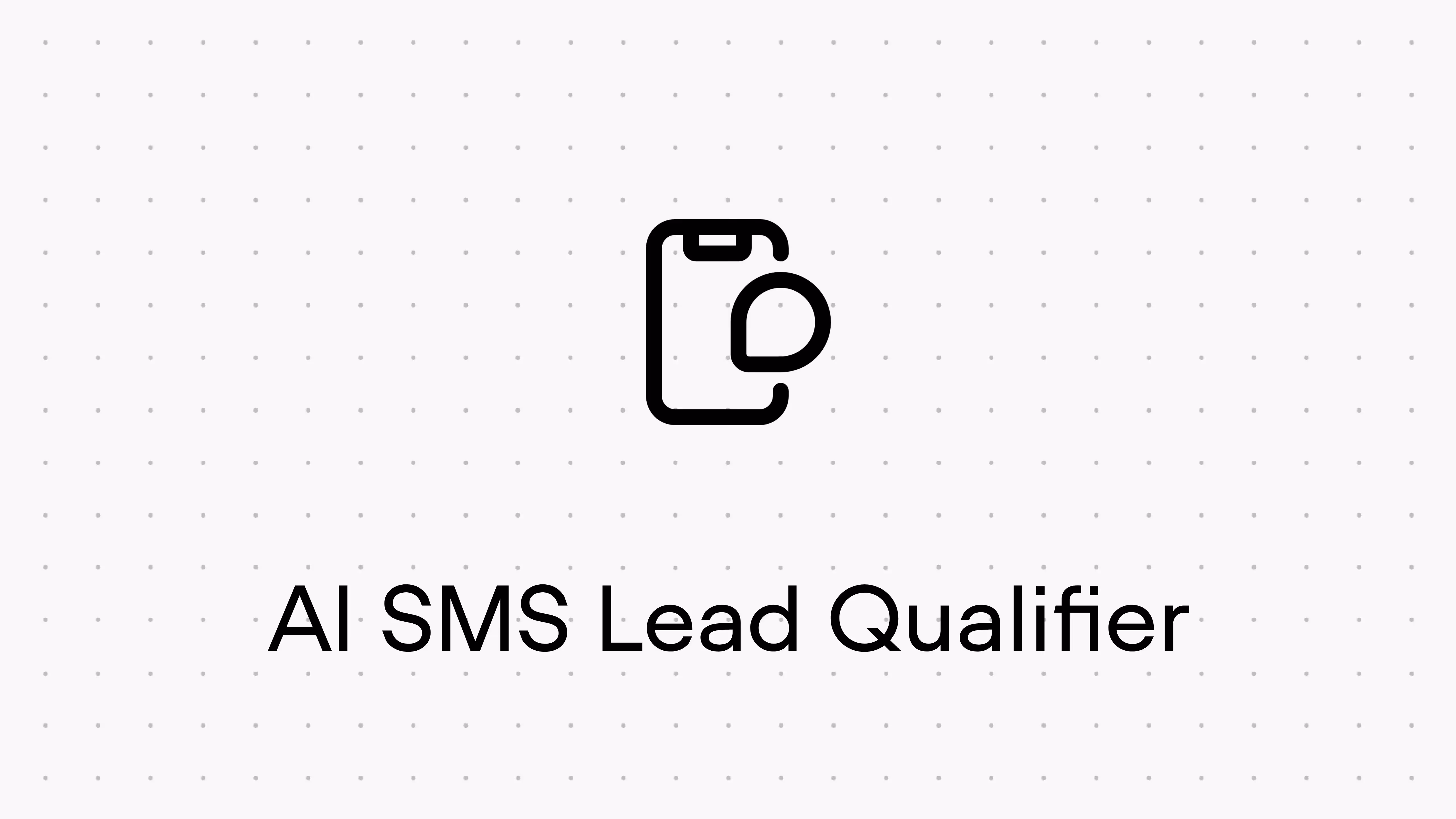 AI SMS Lead Qualifier
