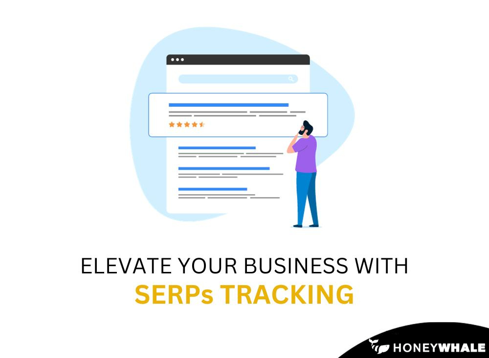 Elevate your business with SERPs tracking 