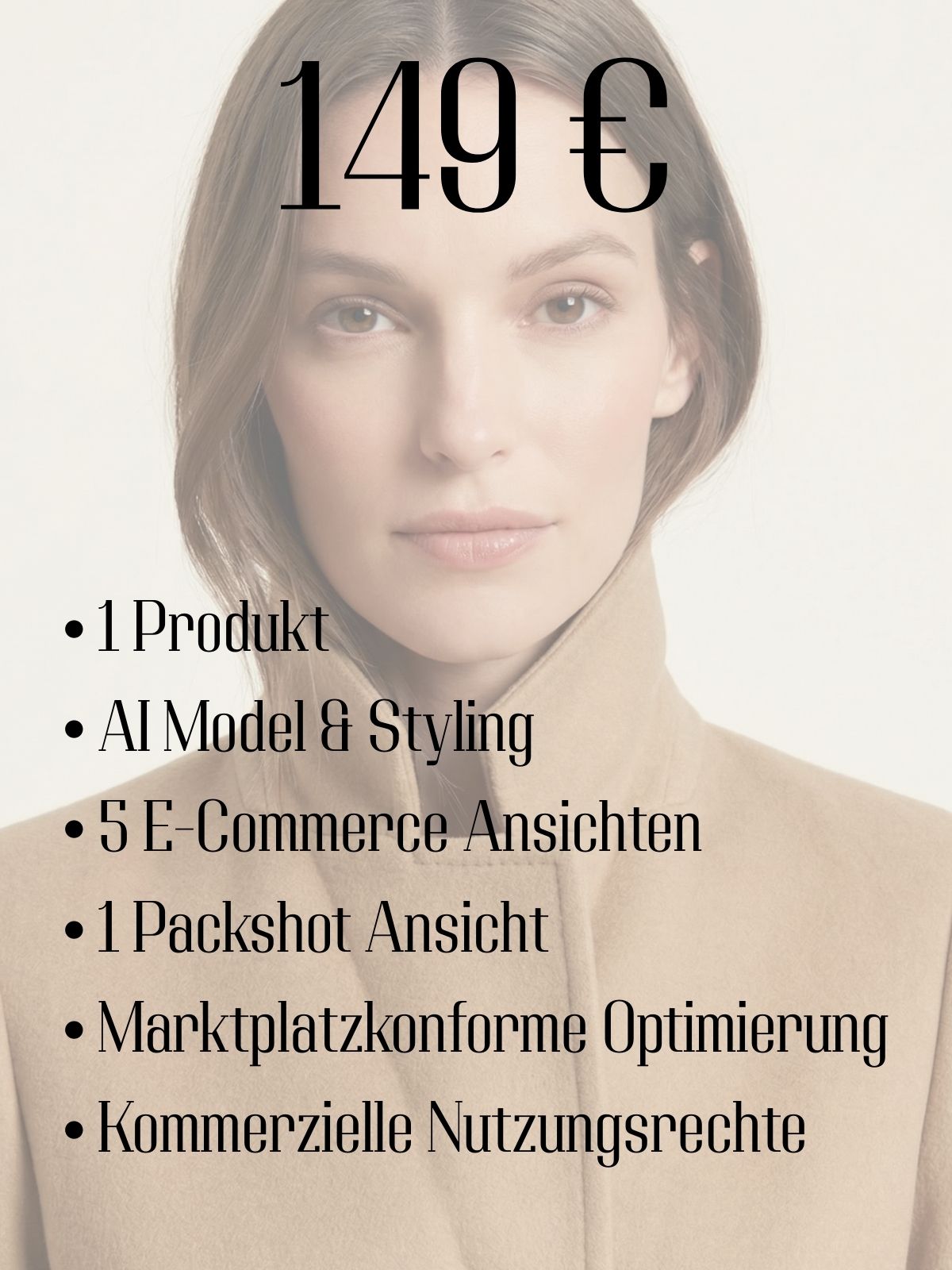 Portrait of a woman with light brown hair wearing a beige coat, overlaid with text listing an e-commerce package priced at 149 euros including product, AI model and styling, 5 e-commerce views, 1 packshot view, marketplace optimization, and commercial usage rights.