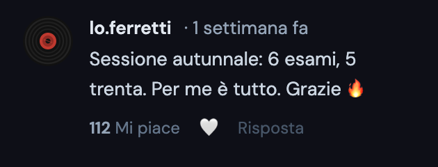 Social media comment by lo.ferretti in Italian stating completion of autumn exams with thanks and a fire emoji, indicating 112 likes.