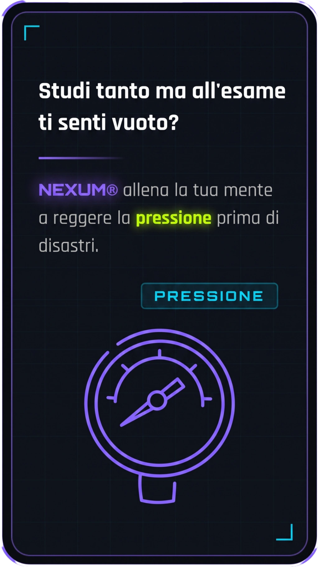 Italian text asking if you feel empty during exams and promoting NEXUM® for training the mind to handle pressure, alongside a purple pressure gauge icon.