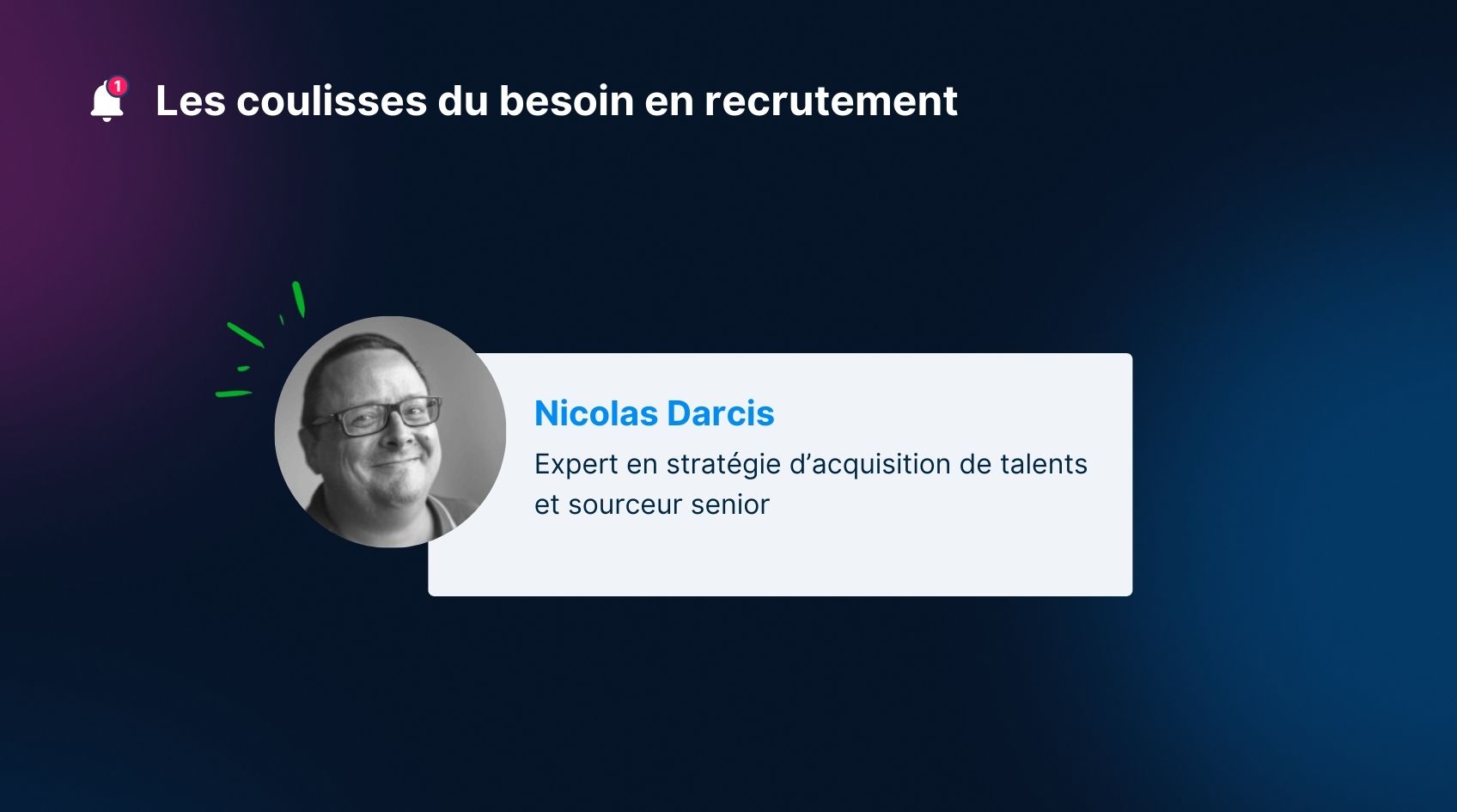 Les coulisses du besoin en recrutement