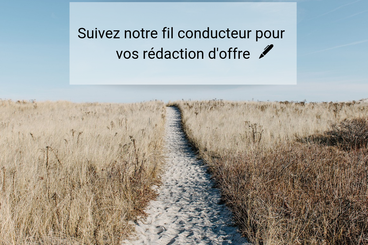 ‍Il y a un chemin type à suivre lors de la rédaction d'une offre