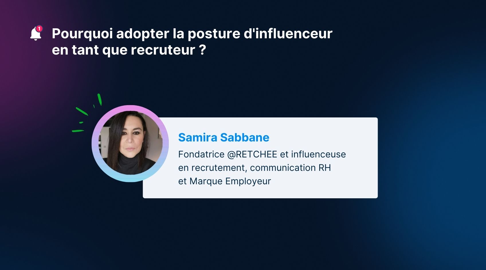 Pourquoi adopter la posture d'influenceur en tant que recruteur ?
