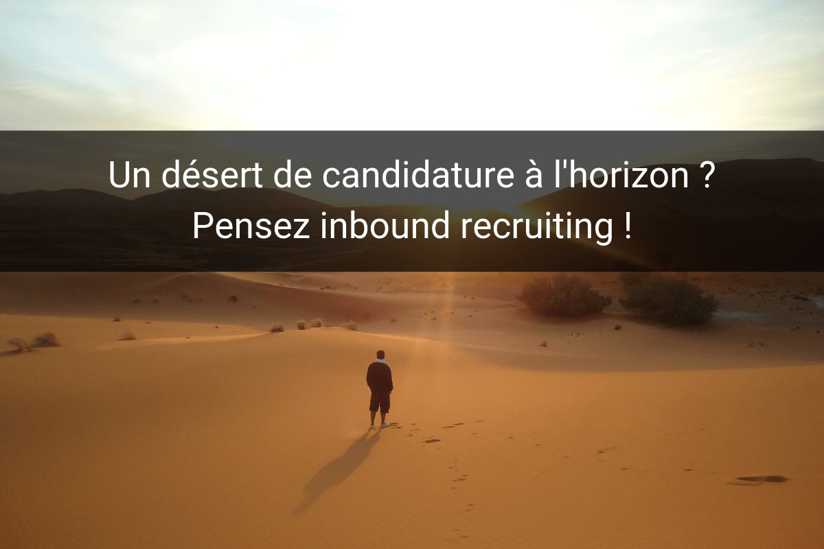 Comment attirer plus de candidats grâce à l'inbound recruiting ?