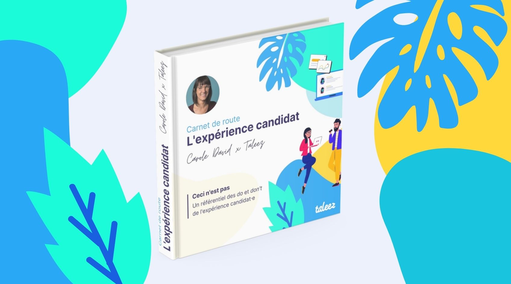 Le carnet de route de l'expérience candidat