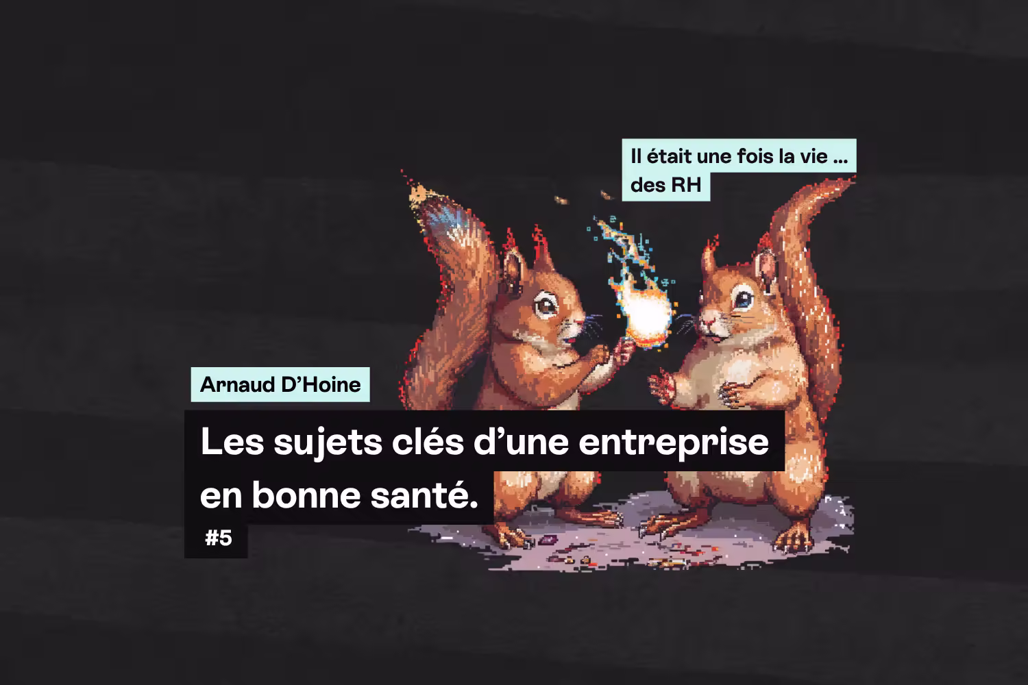 Les sujets clés d’une entreprise en bonne santé