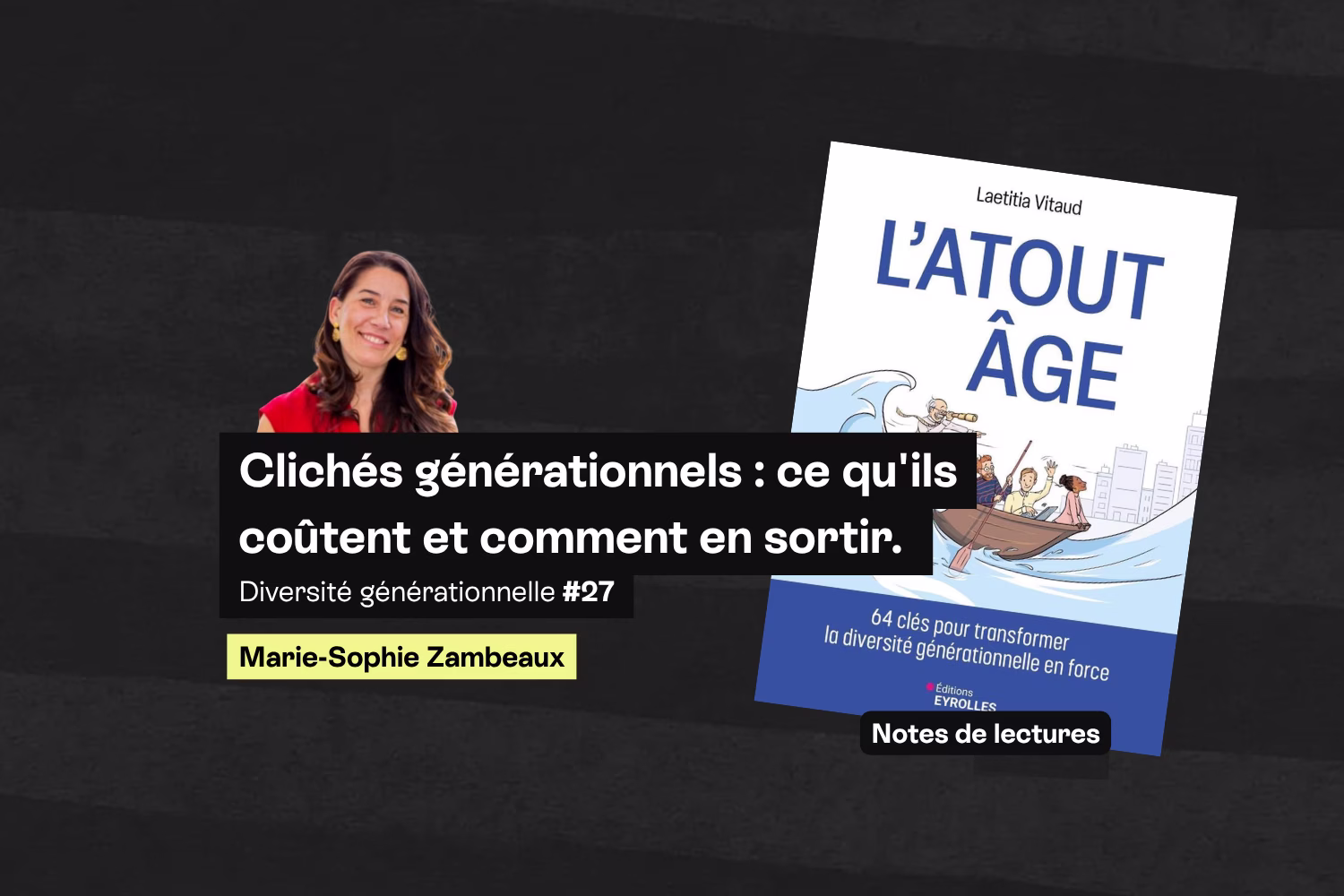 Clichés générationnels : ce qu'ils coûtent et comment en sortir
