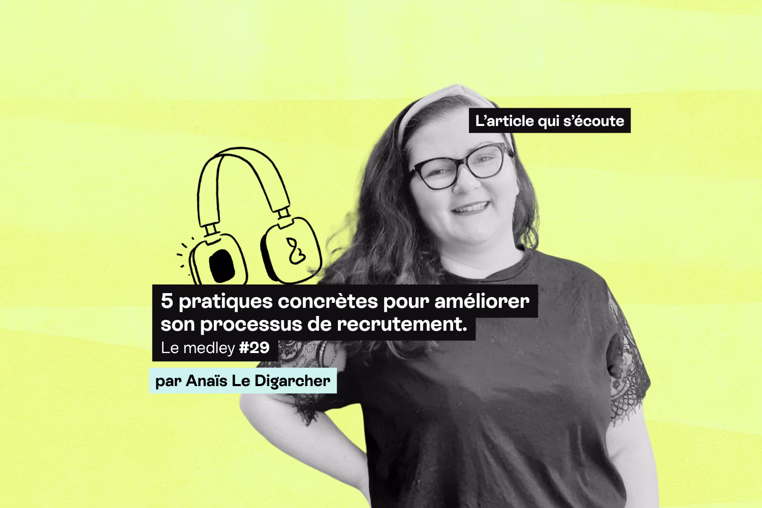 Comment améliorer son recrutement en 5 pratiques concrètes ?