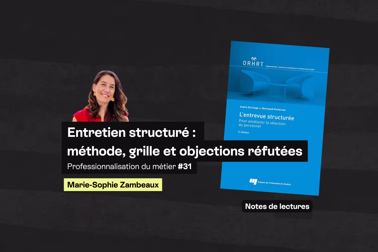 Entretien structuré : pourquoi on résiste encore ? 