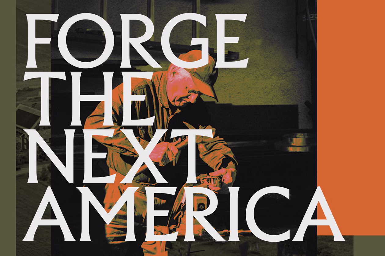 "Forge the next America" in knockout text over a branded collage of a man working