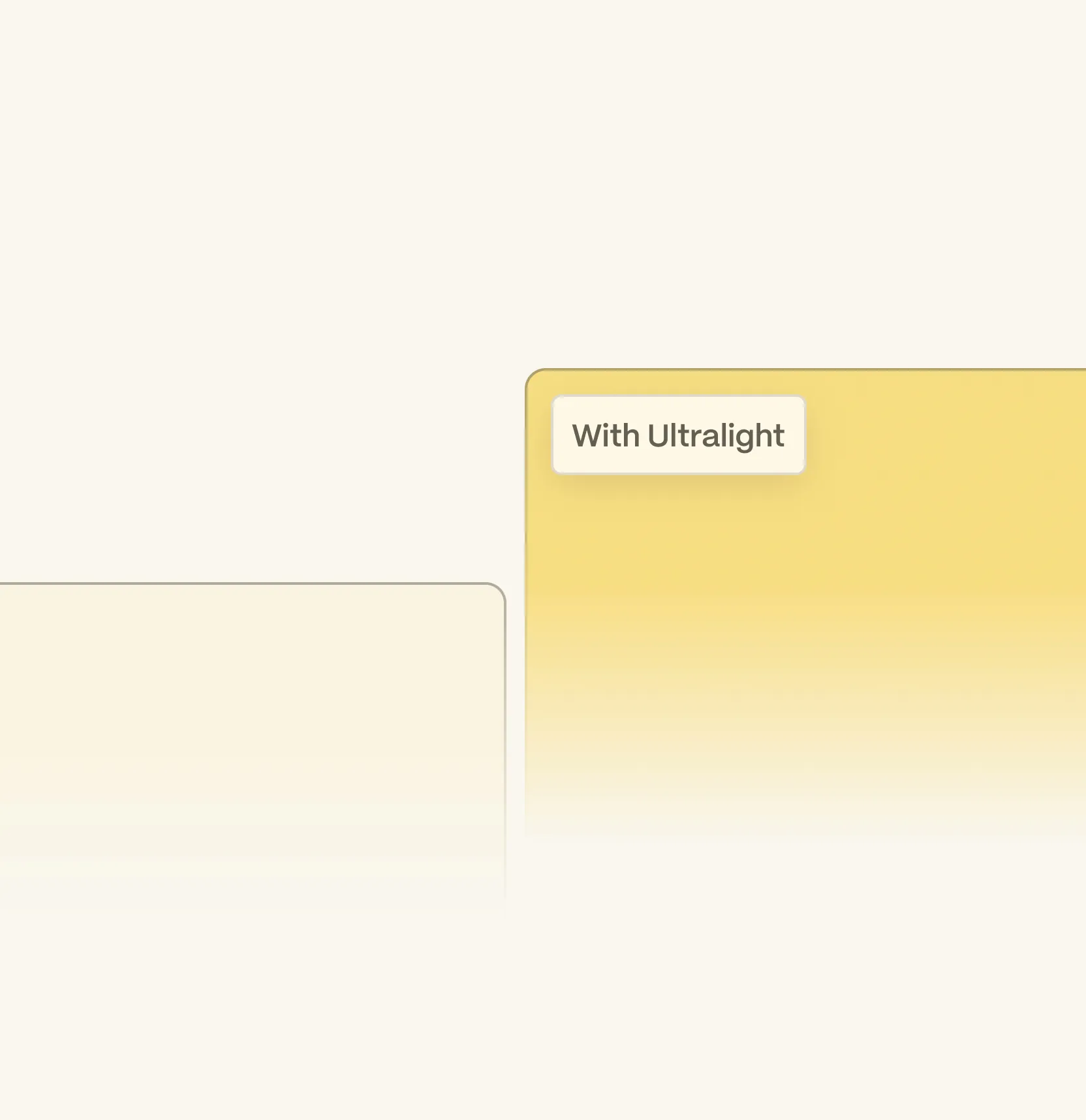 Comparison of two sections with the right section highlighted in yellow and labeled 'With Ultralight'.