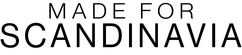 Text reading MADE FOR SCANDINAVIA in bold black letters on white background.