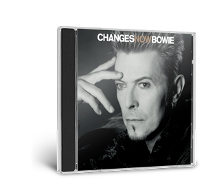 CD cover of David Bowie album titled 'ChangesNowBowie' featuring a black and white portrait of Bowie resting his head on his hand.