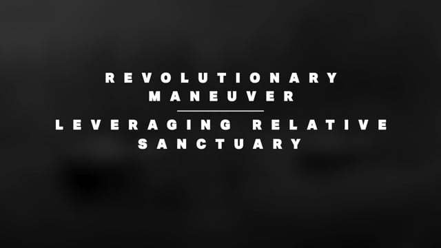 Revolutionary Maneuver: Leveraging Relative Sanctuary