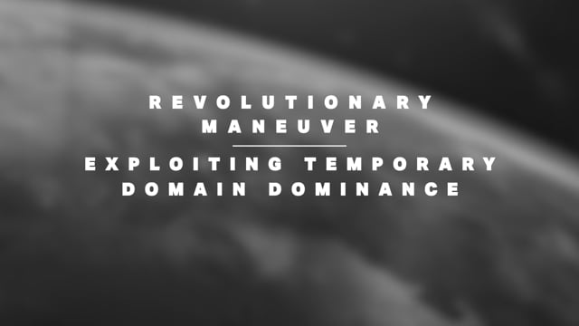 Revolutionary Maneuver: Exploiting Temporary Domain Dominance