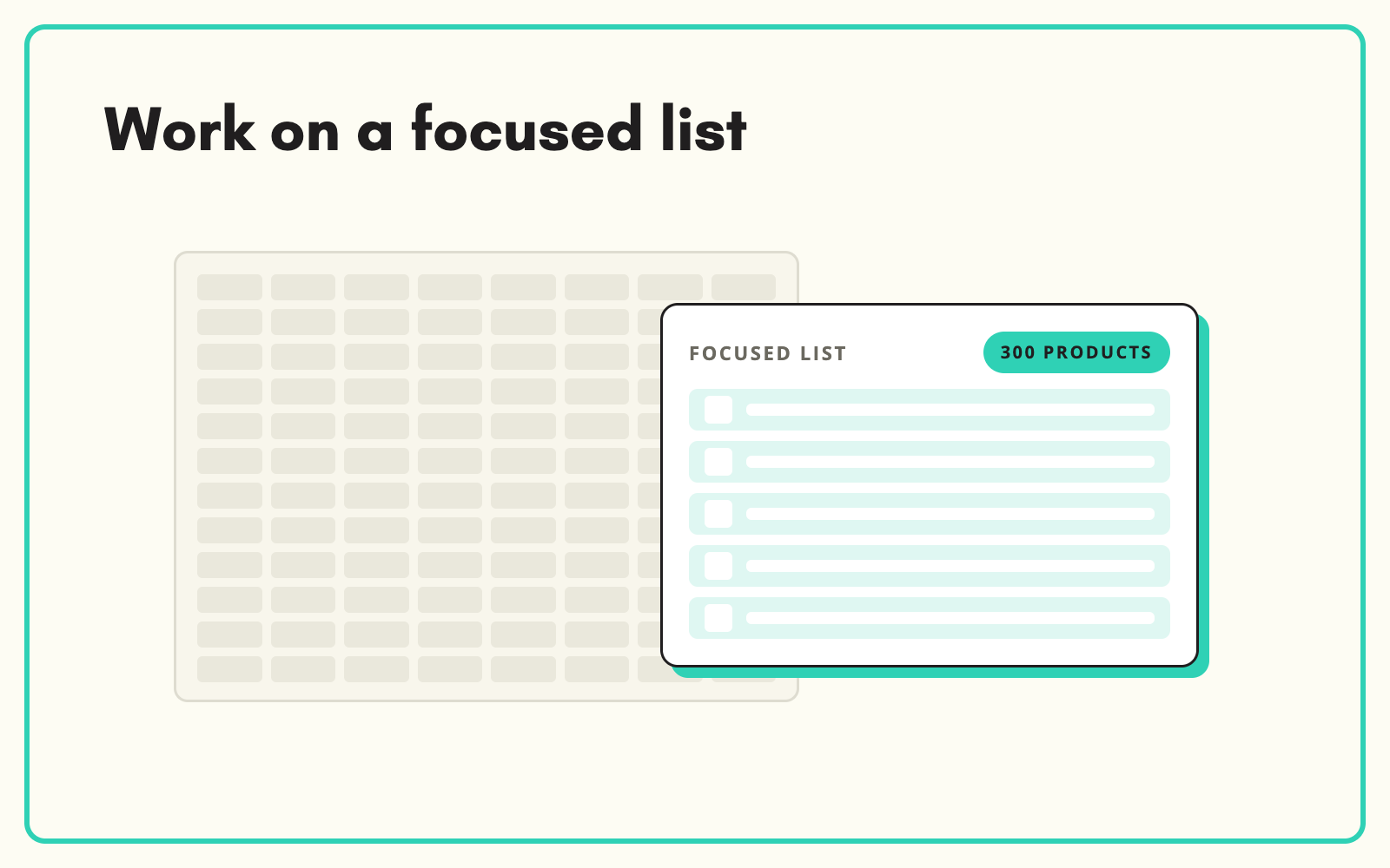 Work on a focused list of products
