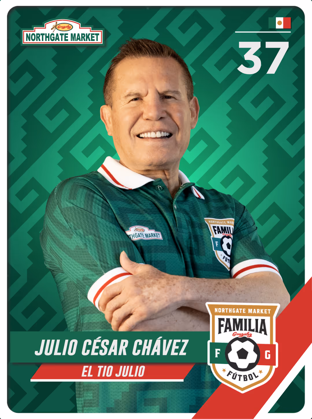 Julio César Chávez smiling with arms crossed, wearing a green Northgate Market Familia Fútbol polo shirt with Mexican flag and number 37.