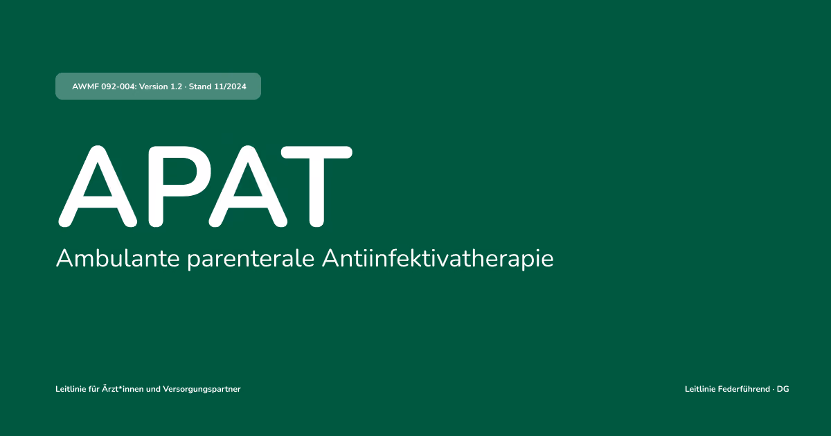 APAT — Ambulante parenterale Antiinfektivatherapie. Fachartikel von confido Care zur S1-Leitlinie AWMF 092-004 für Ärzt*innen und Versorgungspartner.