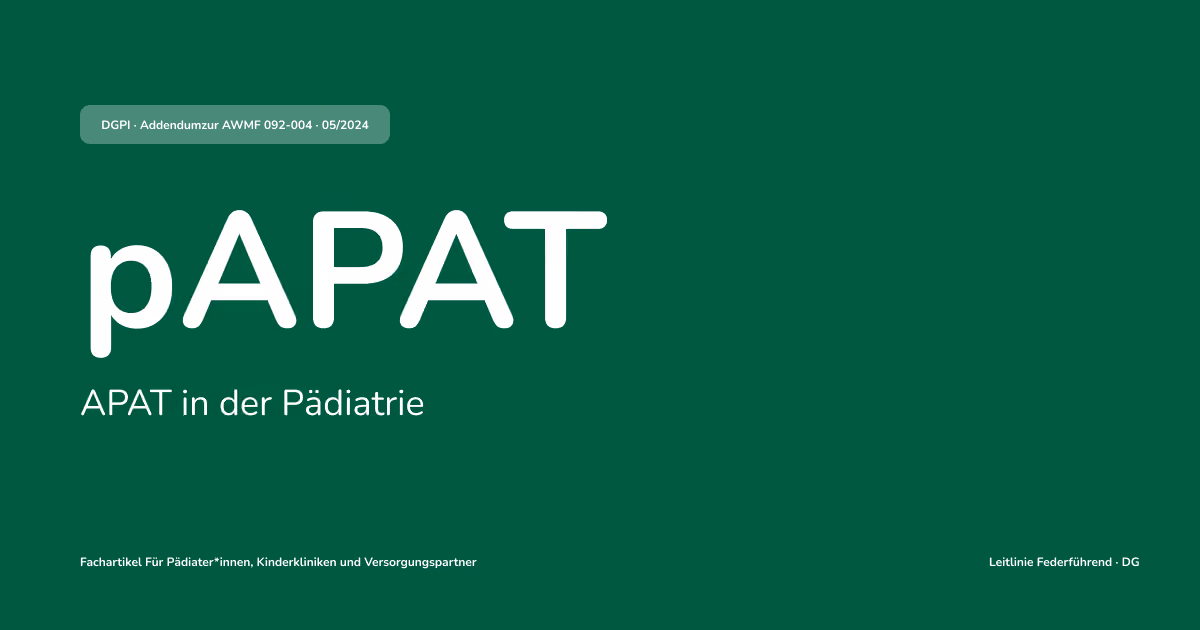 pAPAT — APAT in der Pädiatrie. Fachartikel-Thumbnail im confido-Brand-Grün mit Verweis auf den pädiatrischen Anhang der AWMF S1-Leitlinie 092-004.