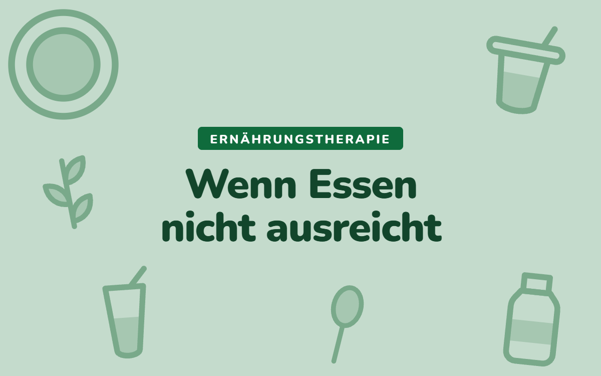 Illustration zur Ernährungstherapie mit Schüssel, Trinknahrung, Getreidehalm und Löffel, Text: Wenn Essen nicht ausreicht