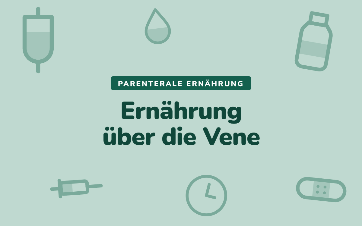 Illustration zur parenteralen Ernährung mit Infusionsbeutel, Infusionsflasche, Tropfen und Spritze, Text: Ernährung über die Vene