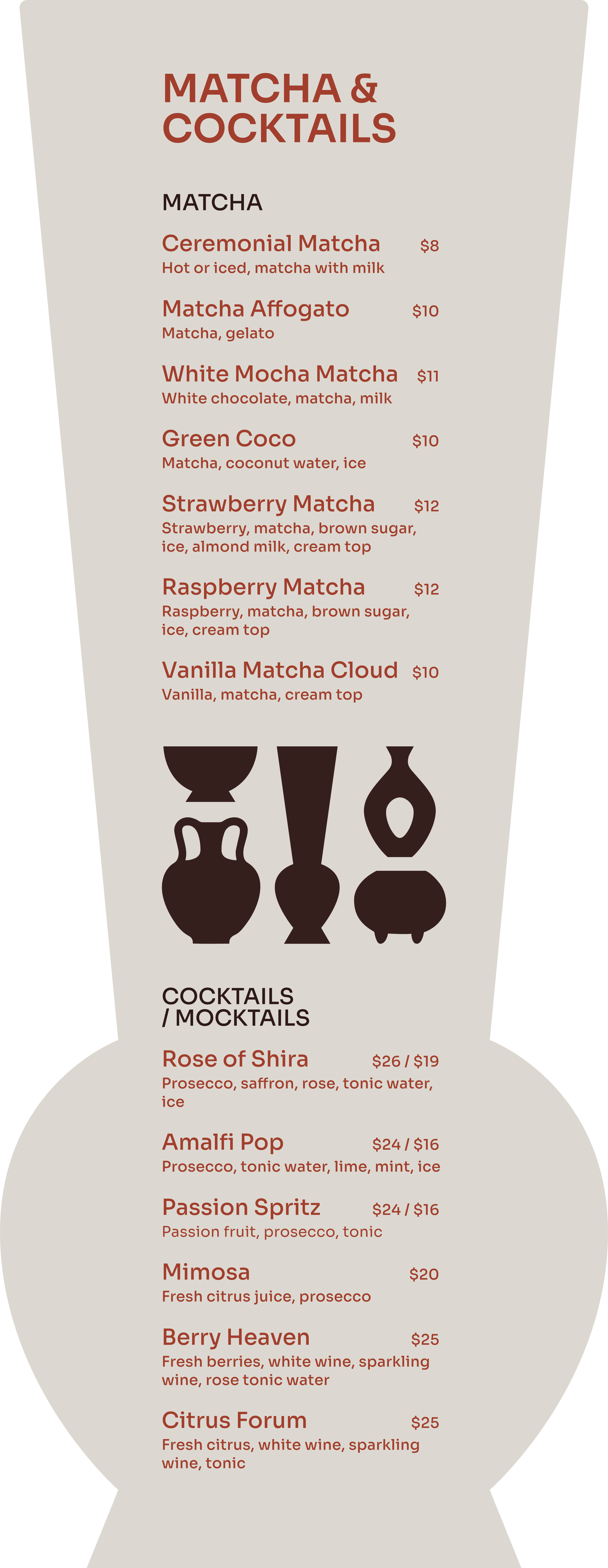 Menu listing matcha drinks, including Ceremonial Matcha, Matcha Affogato, White Mocha Matcha, Green Coco, Strawberry Matcha, Raspberry Matcha, Vanilla Matcha Cloud, and cocktails/mocktails such as Rose of Shira, Amalfi Pop, Passion Spritz, Mimosa, Berry Heaven, and Citrus Forum with prices and ingredients.