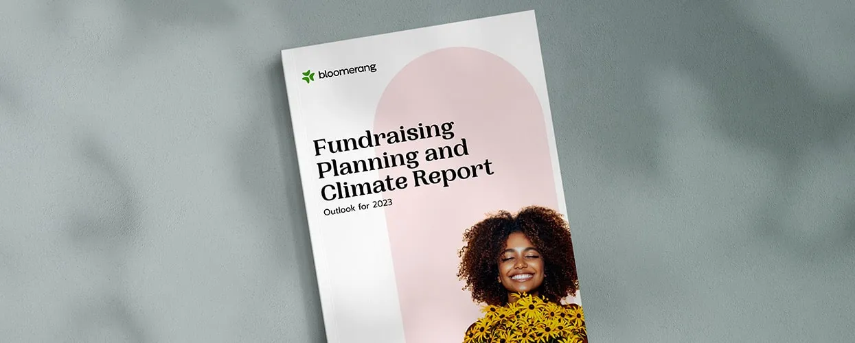 Taking Action: Fundraising Trends And Best Practices From Bloomerang's 'Fundraising Planning and Climate Report'