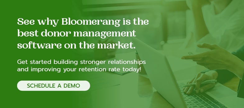 See why Bloomerang is the best donor management software on the market. Get a Demo today!
