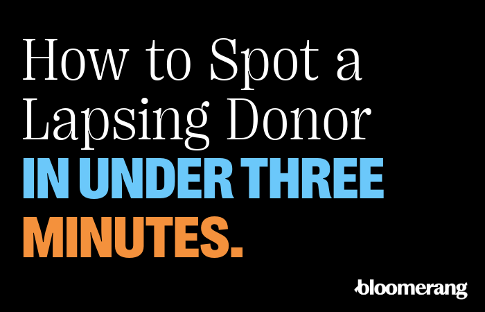 How to Spot a Lapsing Donor Before They're Gone (In Under Three Minutes)
