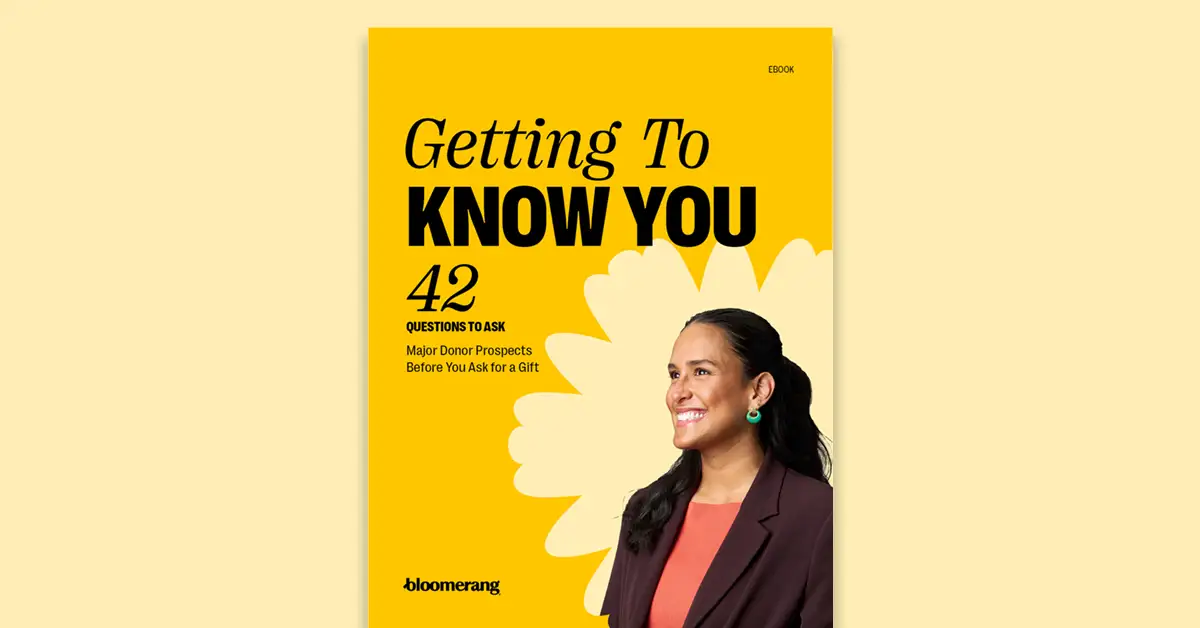 42 Questions to Ask Major Donor Prospects