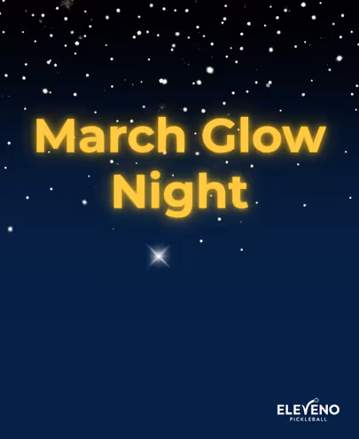 Glow Night - March 21st