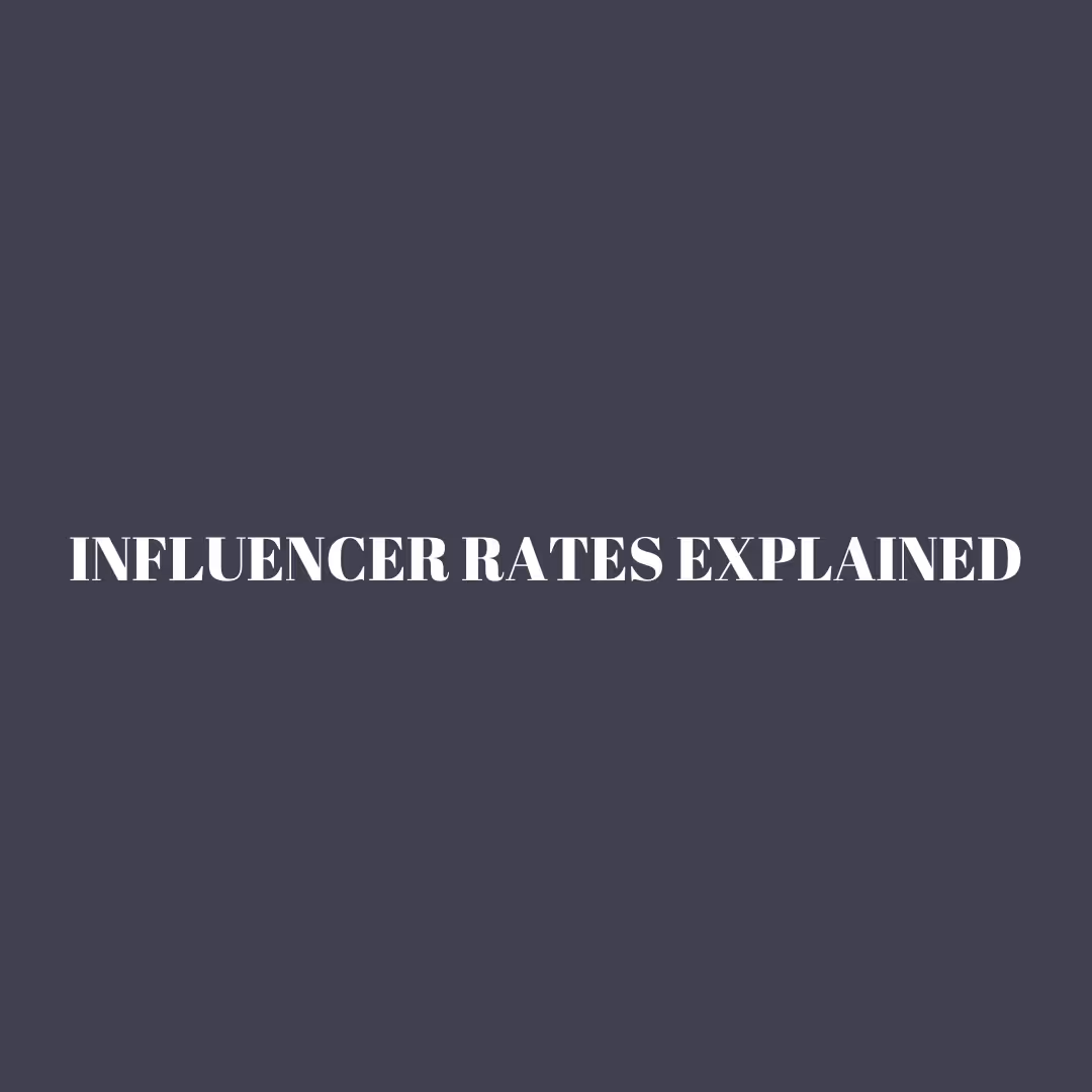 Influencer Rates Explained