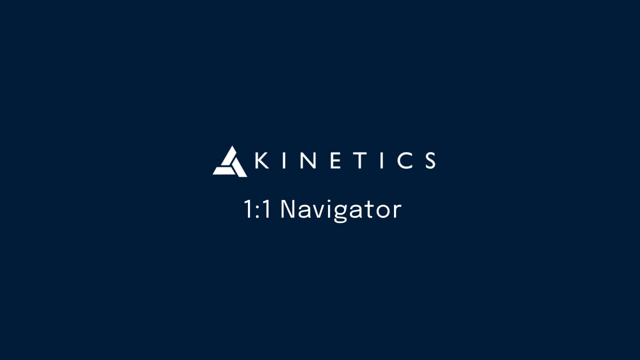 Kinetics 1:1 Navigator walkthrough