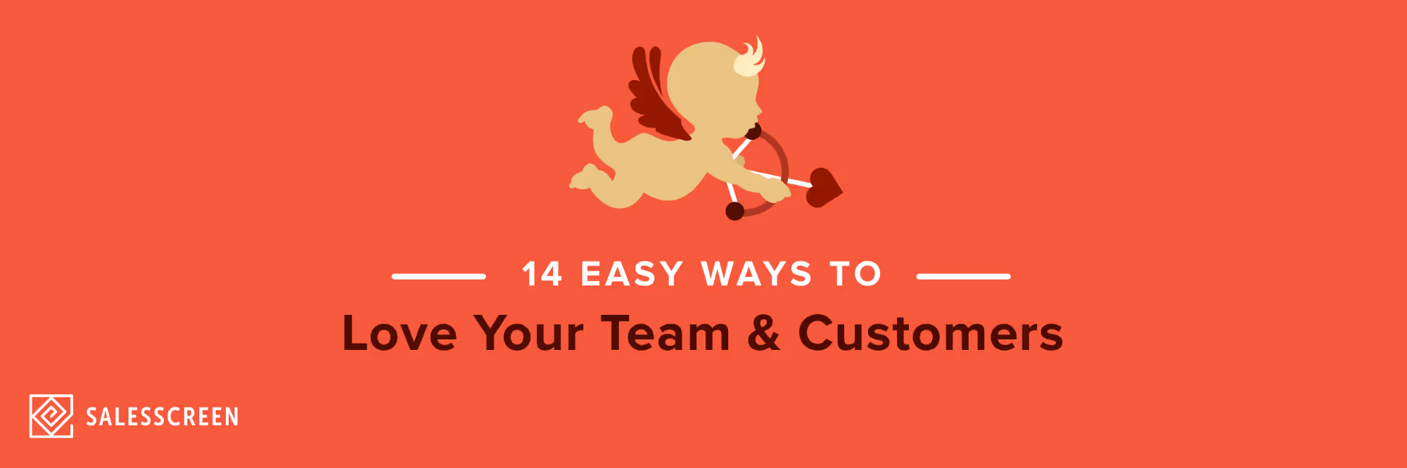 14 Easy Ways to Love Your Team & Customers