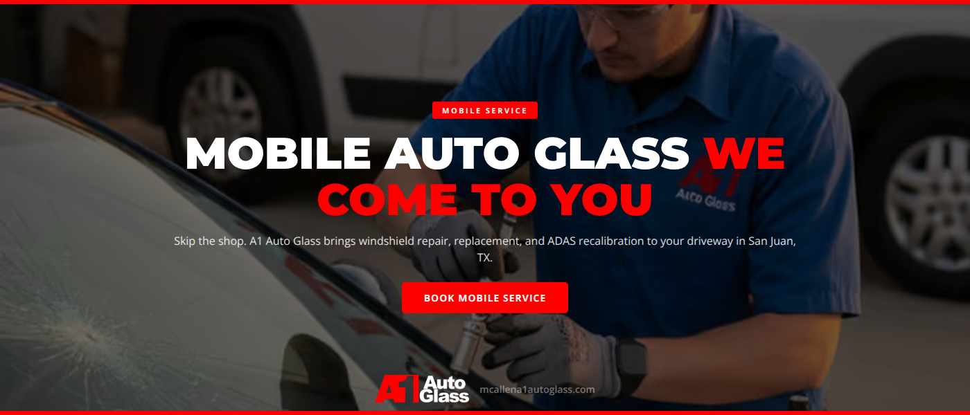 Mobile auto glass service in San Juan, TX - A1 Auto Glass
