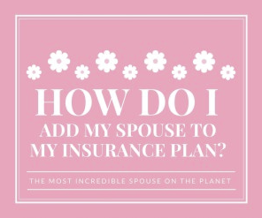 Question #92 How do I add my spouse to my insurance plan?