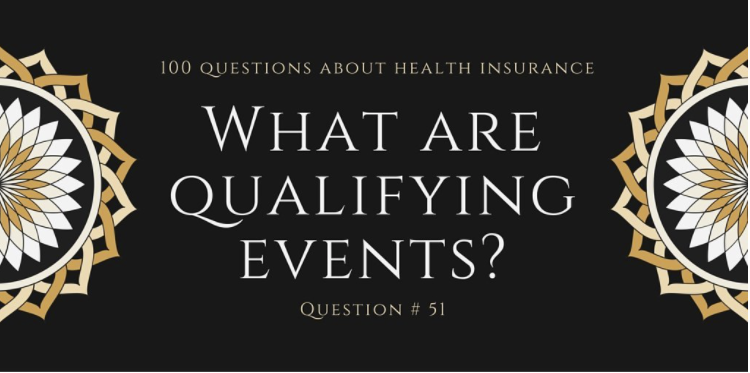 Question #51 What are qualifying events?