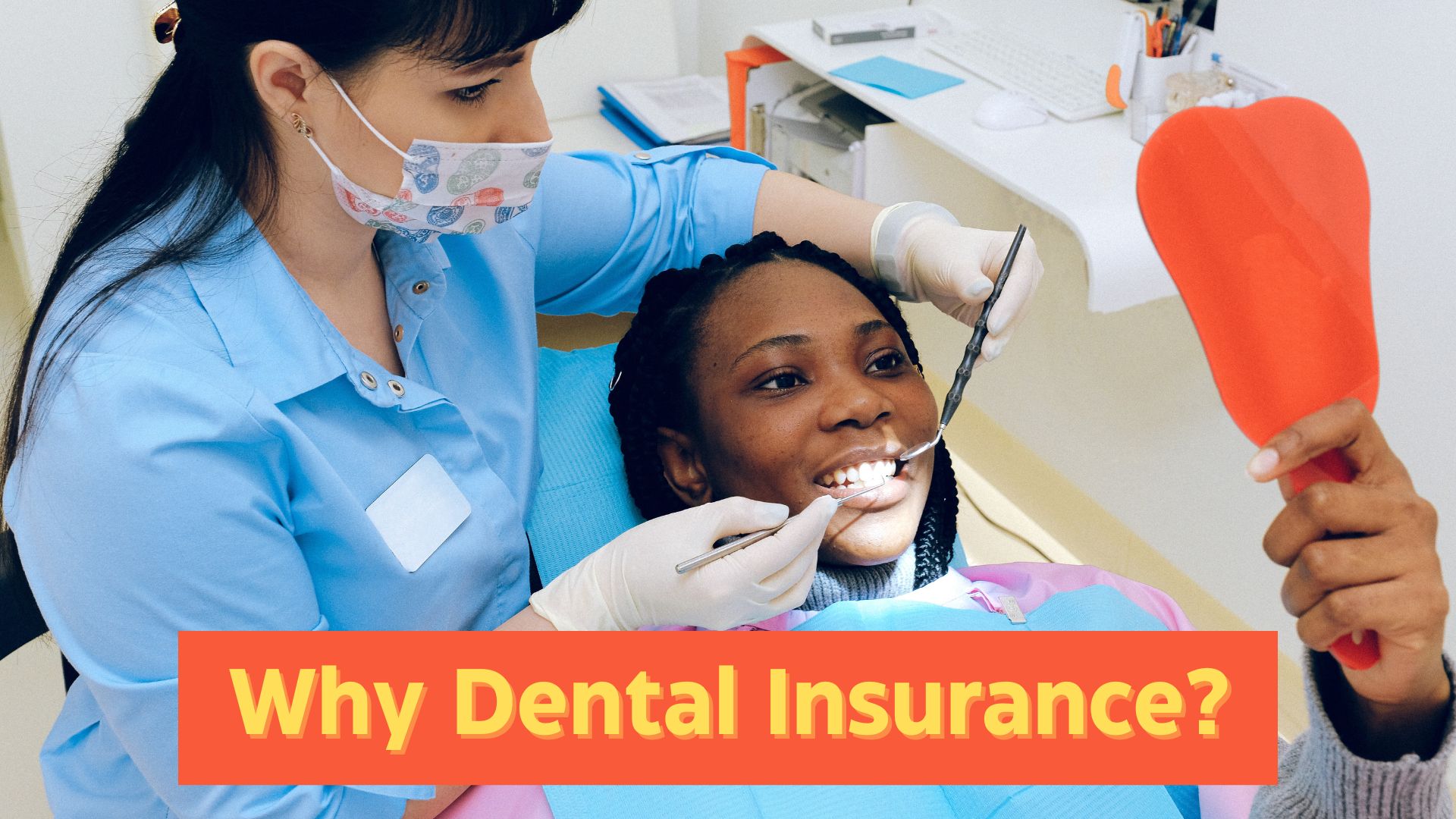 Why Dental Insurance?