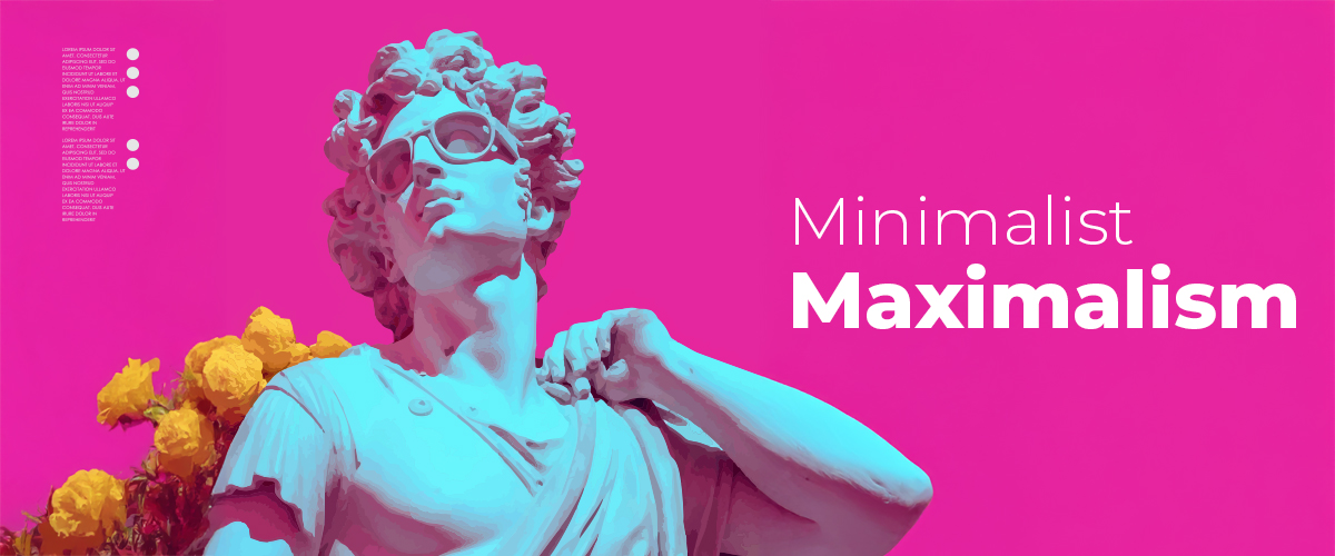 CVR 2025 design trend - minimalist maximalism