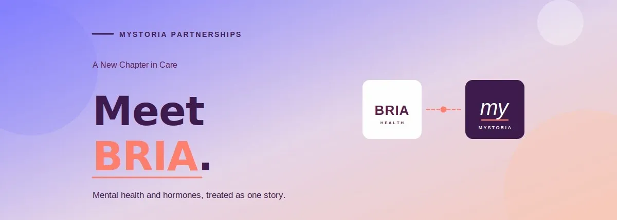 Meet BRIA: Mental health and hormones, treated as one story.