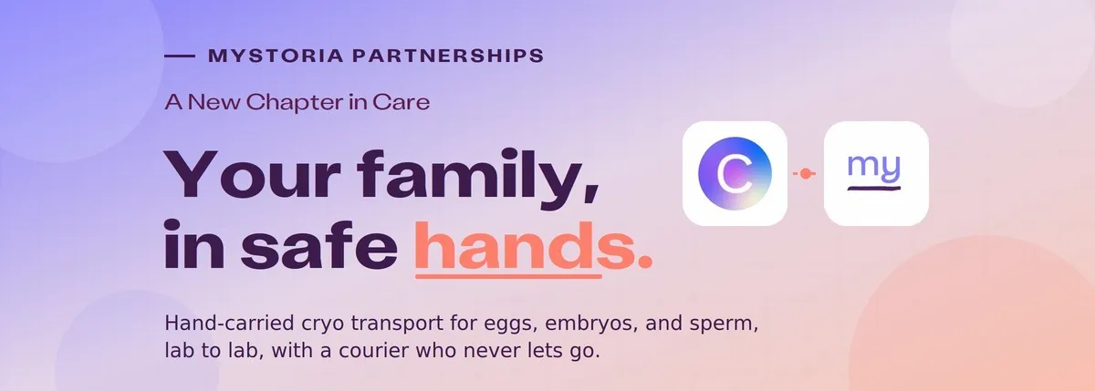 myStoria partnerships. A new chapter in care. Your family, in safe hands. Hand-carried cryo transport for eggs, embryos, and sperm, lab to lab, with a courier who never lets go.
