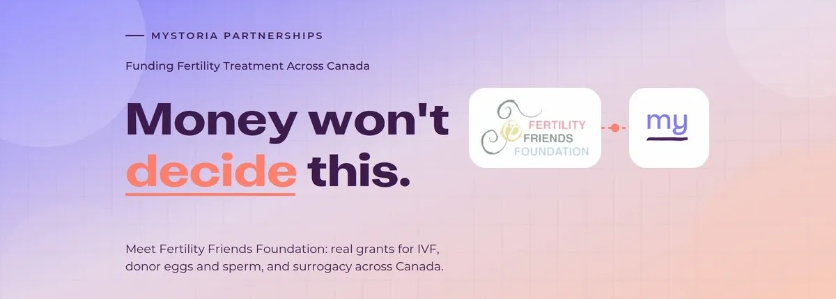 Money won't decide this. Meet Fertility Friends Foundation: real grants for IVF, donor eggs and sperm, and surrogacy across Canada.