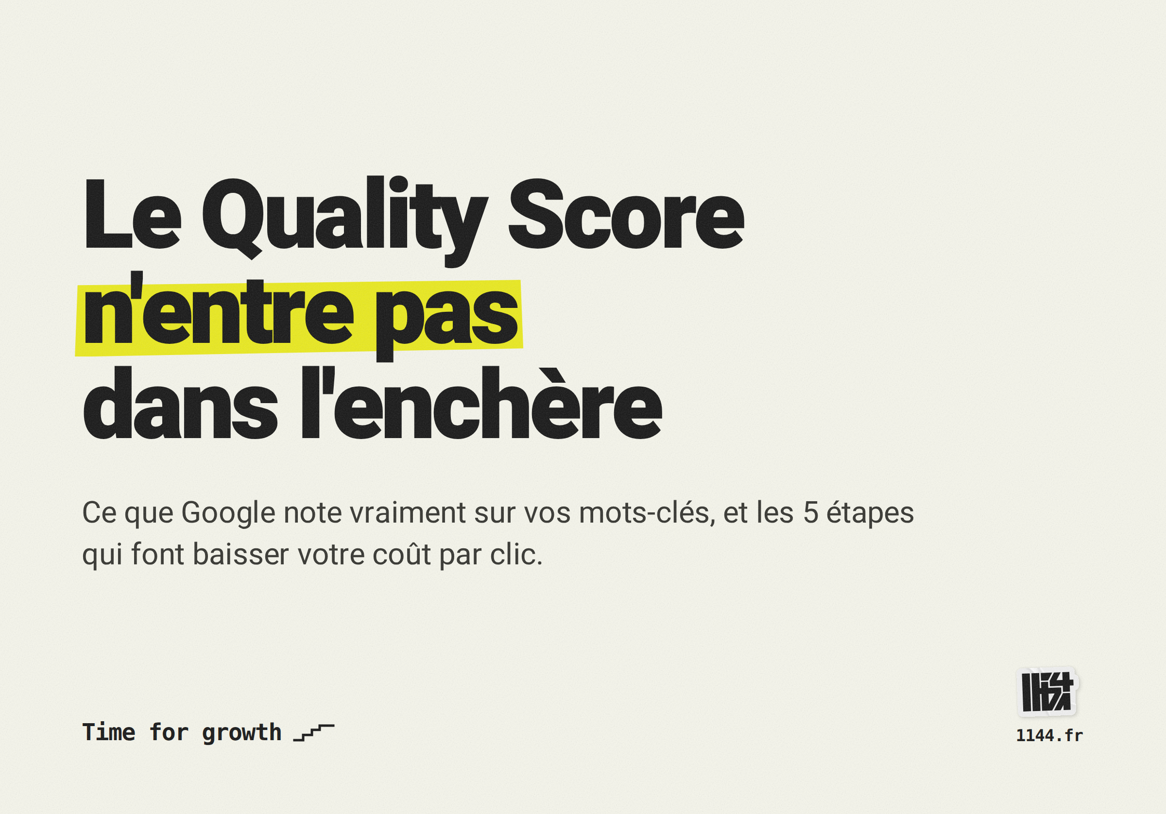 Quality Score Google Ads : visuel de couverture rappelant que la note affichée n'entre pas dans l'enchère
