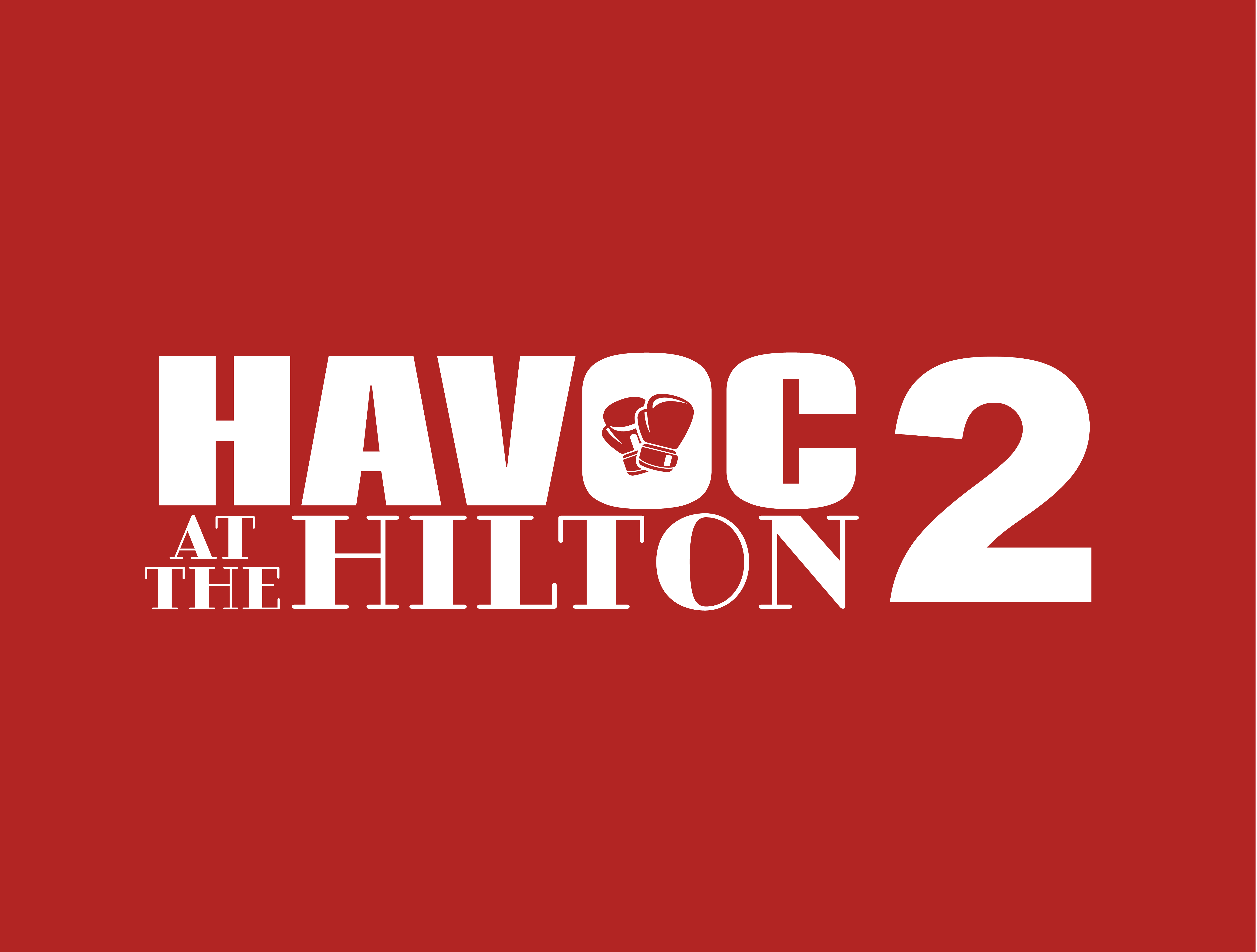 Havoc At The Hilton 2 | November 8, 2025