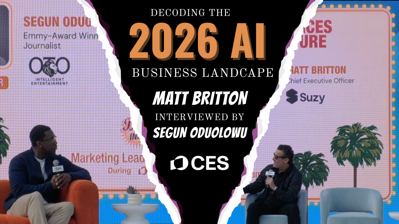  CES 2026: Segun Oduolowu Interviews Matt Britton on How AI Will Rewrite the 2026 Business Playbook Copy