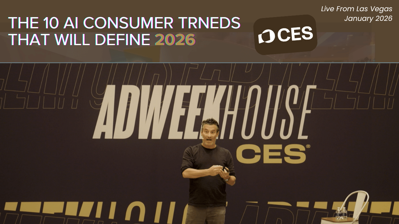 Top 2026 Trends In Consumer AI, Live From AdWeek at CES
