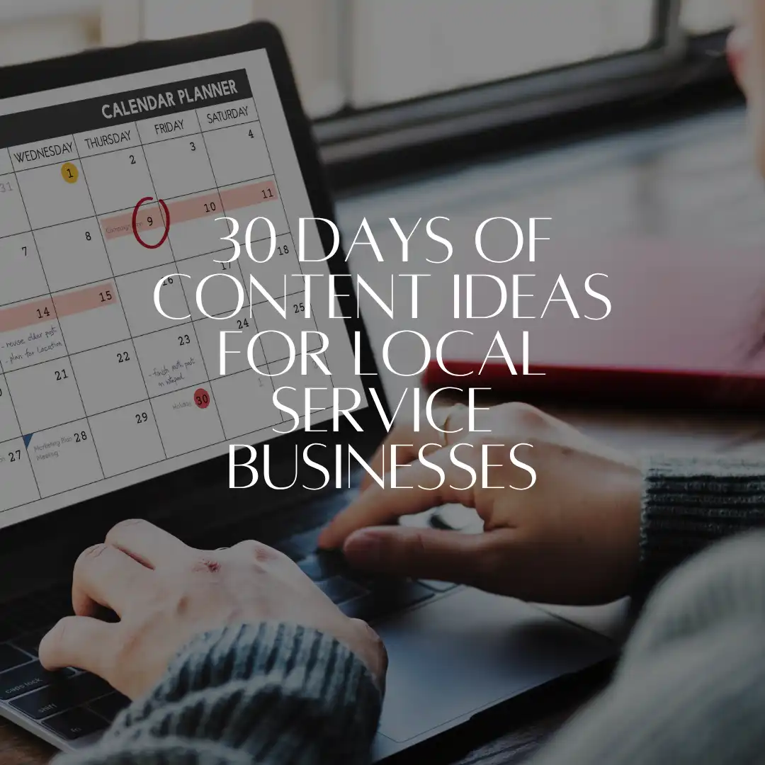 30 Days of Content Ideas for Local Service Businesses