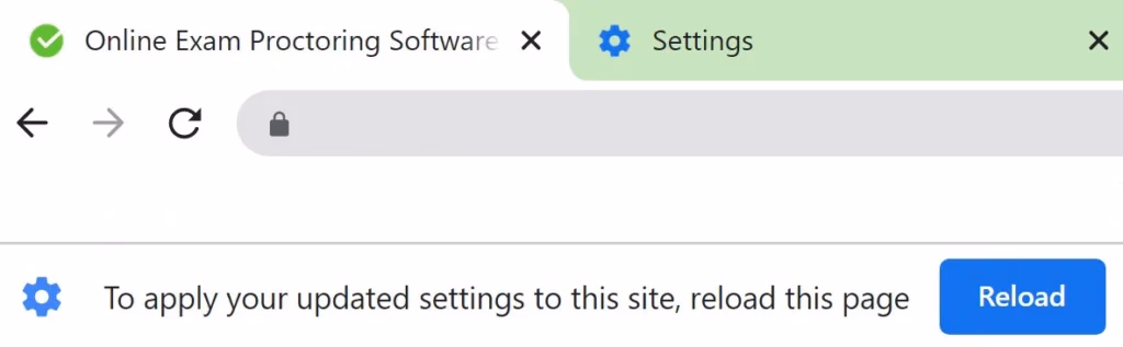Browser tabs with Online Exam Proctoring Software and Settings, instruction to reload page to apply updates.