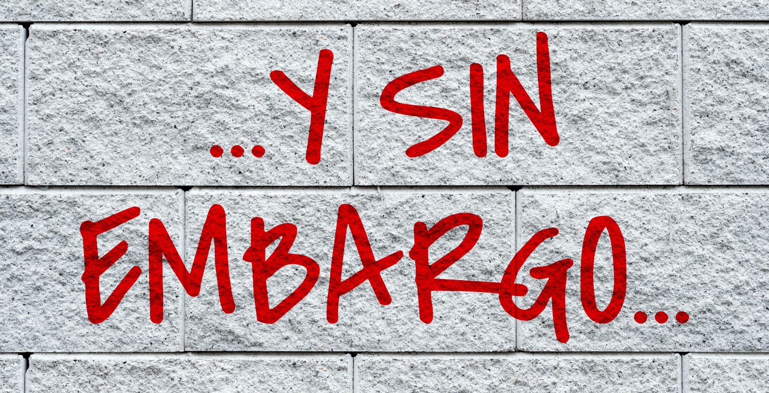 Y SIN EMBARGO